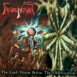 The Last Vision Before the Obliteration / Acts Beyond the Pale The Last Vision Before the Obliteration / Acts Beyond the Pale