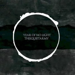 Year of No Light / thisquietarmy