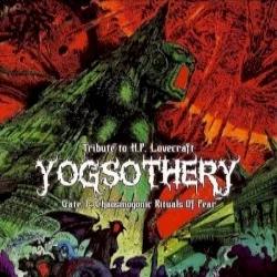 Yogsothery, Gate I: Chaosmogonic Rituals of Fear Yogsothery, Gate I: Chaosmogonic Rituals of Fear