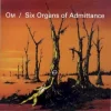 Om / Six Organs of Admittance