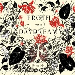 Froth on a Daydream