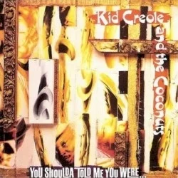 You Shoulda Told Me You Were… You Shoulda Told Me You Were…
