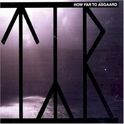 How Far to Asgaard How Far to Asgaard