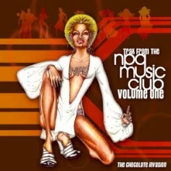 Trax From the NPG Music Club, Volume One: The Chocolate Invasion Trax From the NPG Music Club, Volume One: The Chocolate Invasion