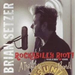 Rockabilly Riot! Volume One: A Tribute to Sun Records Rockabilly Riot! Volume One: A Tribute to Sun Records