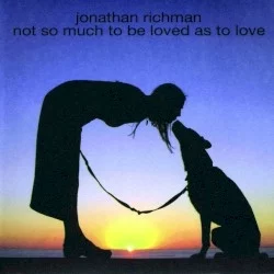 Not So Much to Be Loved as to Love