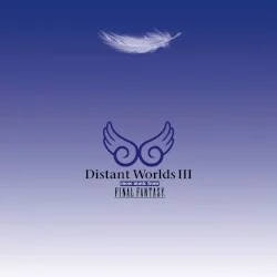 Distant Worlds III: More Music from Final Fantasy Distant Worlds III: More Music from Final Fantasy