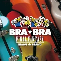 BRA★BRA FINAL FANTASY / BRASS de BRAVO BRA★BRA FINAL FANTASY / BRASS de BRAVO