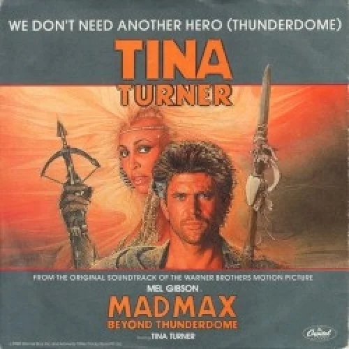 We Don’t Need Another Hero (Thunderdome)