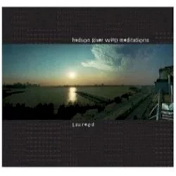 Hudson River Wind Meditations Hudson River Wind Meditations