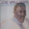 The Overwhelming Joe Williams