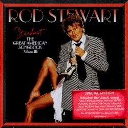 Stardust… The Great American Songbook, Volume Ⅲ Stardust… The Great American Songbook, Volume Ⅲ
