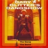 Gary Glitter’s Gangshow – The Gang, The Band, The Leader