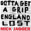 Gotta Get a Grip / England Lost