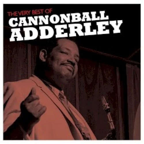 The Very Best of Cannonball Adderley