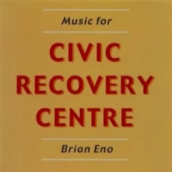 Music for Civic Recovery Centre Music for Civic Recovery Centre