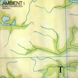 Ambient 1: Music for Airports Ambient 1: Music for Airports