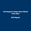 Ted Nugent’s Guitar Hero World Tour Duel