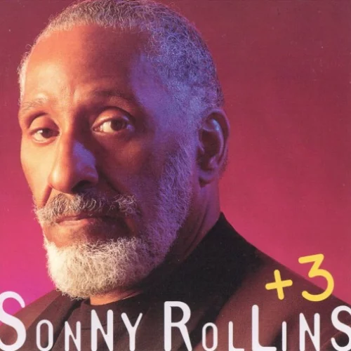 Sonny Rollins + 3
