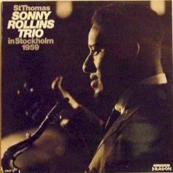 St Thomas: Sonny Rollins Trio in Stockholm, 1959