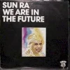 The Futuristic Sounds of Sun Ra