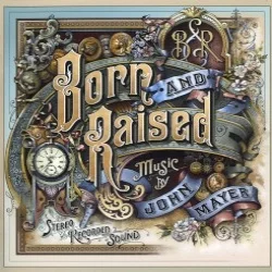 Born and Raised Born and Raised
