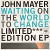 Waiting on the World to Change: Limited Edition