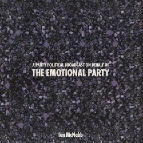 A Party Political Broadcast on Behalf of the Emotional Party