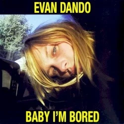 Baby I'm Bored