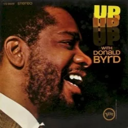 Up With Donald Byrd Up With Donald Byrd