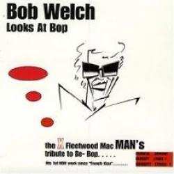 Bob Welch Looks at Bop Bob Welch Looks at Bop