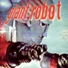 Giant Robot (NTT release)