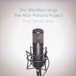 Eric Woolfson Sings the Alan Parsons Project That Never Was Eric Woolfson Sings the Alan Parsons Project That Never Was