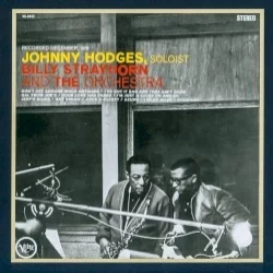 Johnny Hodges With Billy Strayhorn And The Orchestra