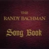 The Randy Bachman Song Book