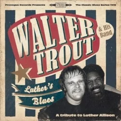 Luther's Blues: A Tribute to Luther Allison Luther's Blues: A Tribute to Luther Allison