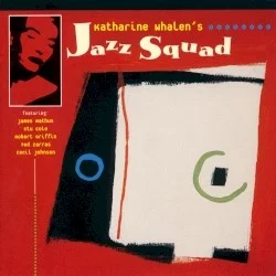 Katharine Whalen's Jazz Squad Katharine Whalen's Jazz Squad