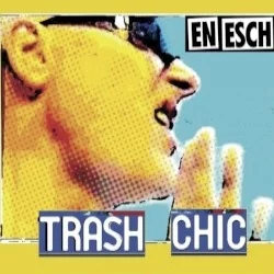 Trash Chic Trash Chic