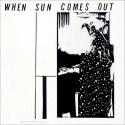 When Sun Comes Out
