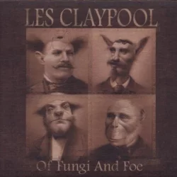 Of Fungi and Foe Of Fungi and Foe