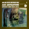 John Lewis Presents Contemporary Music 1: Jazz Abstractions: Compositions by Gunther Schuller & Jim Hall