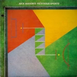 Nick Mason’s Fictitious Sports Nick Mason’s Fictitious Sports