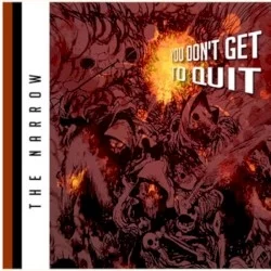 You Don't Get To Quit You Don't Get To Quit