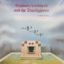 Captain Lockheed and the Starfighters Captain Lockheed and the Starfighters