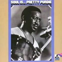 Soul Is… Pretty Purdie Soul Is… Pretty Purdie