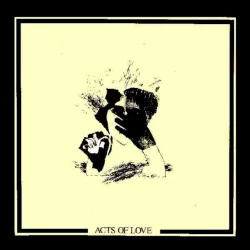 Acts of Love: Fifty Songs to My Other Self Acts of Love: Fifty Songs to My Other Self