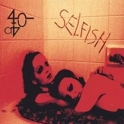 Selfish Selfish